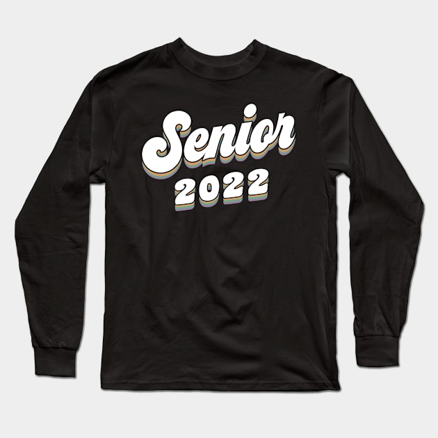 Seniors Class of 2022. Long Sleeve T-Shirt by KsuAnn